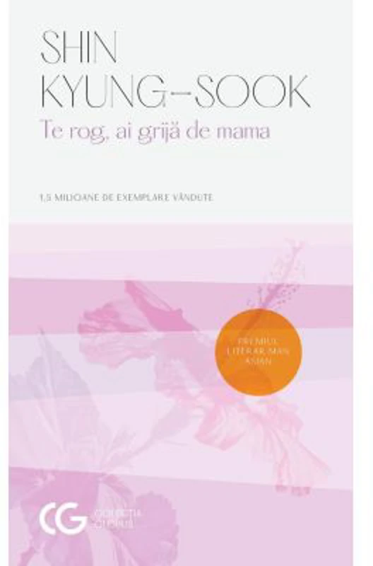 Te rog, ai grija de mama - Kyung-Sook Shin
