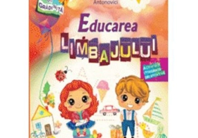Caietul meu de gradinita. Educarea limbajului 4-5 ani - Stefania Antonovici