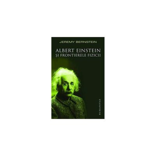 Albert Einstein si frontierele fizicii