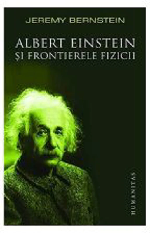 Albert Einstein si frontierele fizicii