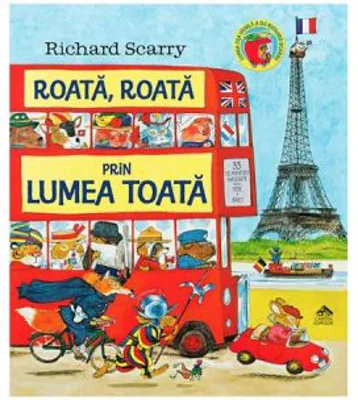 Roata, roata prin lumea toata - Richard Scarry