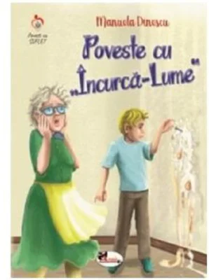 Poveste cu Incurca-lume - Manuela Dinescu