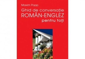Ghid de conversatie roman-englez pentru toti - Maxim Popp