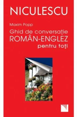 Ghid de conversatie roman-englez pentru toti - Maxim Popp