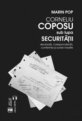 Corneliu Coposu sub lupa Securitatii - Marin Pop