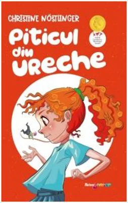 Piticul din ureche - Christine Nostlinger