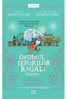 Goana dupa diamant. Cartea a treia din seria Ordinul iepurilor regali din Londra