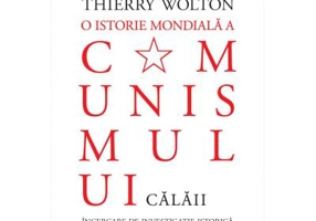 O istorie mondiala a comunismului. Incercare de investigatie istorica. Cu pumnul de fier. Calaii - Thierry Wolton