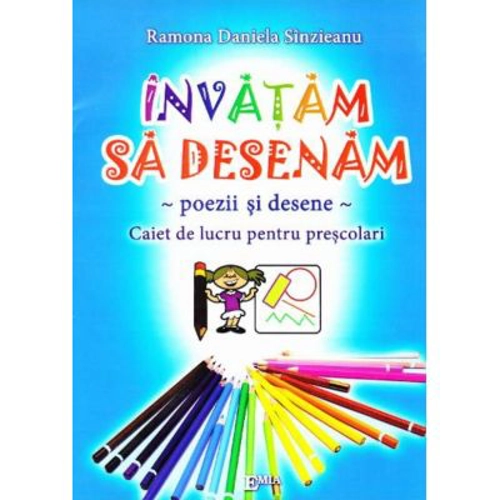 Invatam sa desenam. Caiet de lucru pentru prescolari. Poezii si desene