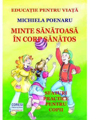 Minte sanatoasa in corp sanatos. Editia alb-negru - Michiela Poenaru