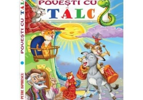 Povesti cu talc Editie ilustrata - Petre Ispirescu