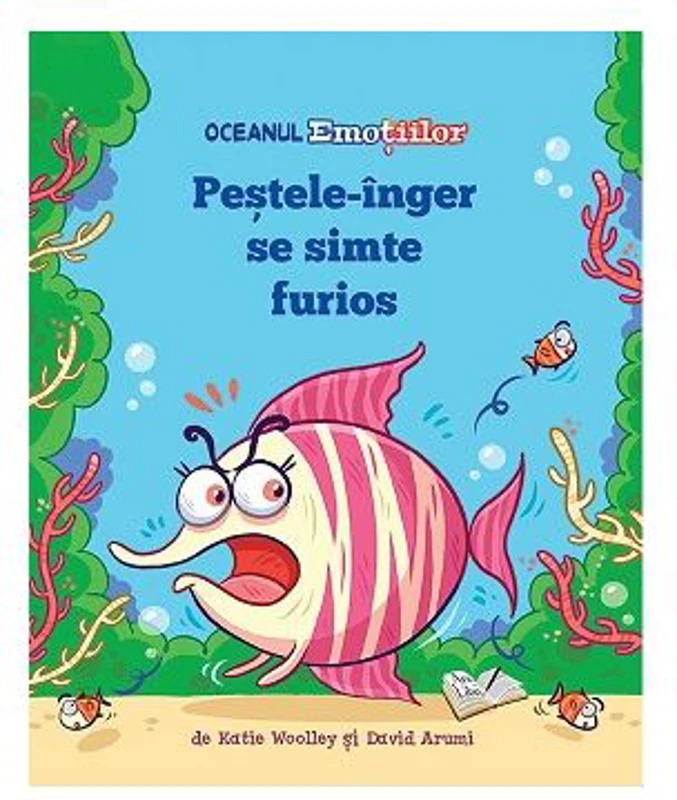 Oceanul Emotiilor. Pestele-inger se simte furios - Katie Woolley