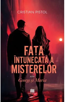 Fata intunecata a misterelor. Seria George si Maria