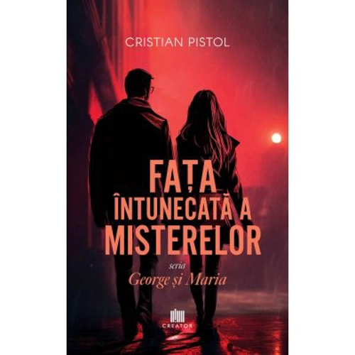 Fata intunecata a misterelor. Seria George si Maria