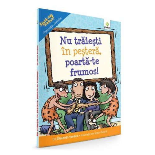 Nu traiesti in pestera, poarta-te frumos!