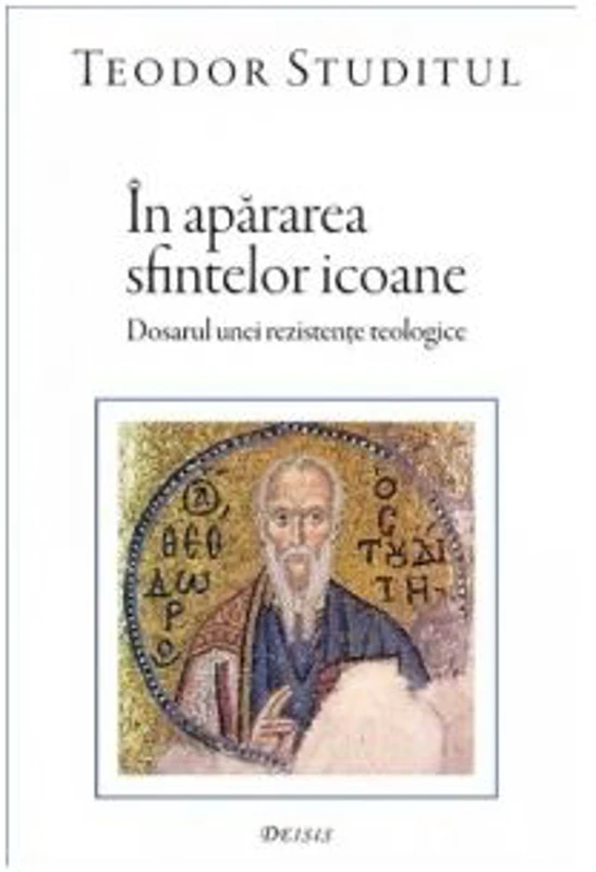 In apararea sfintelor icoane - Sfantul Teodor Studitul