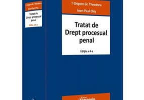 Tratat de Drept procesual penal. Editia a 4-a - Grigore Gr. Theodoru, Ioan-Paul Chis