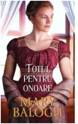 Totul pentru onoare - Mary Balogh