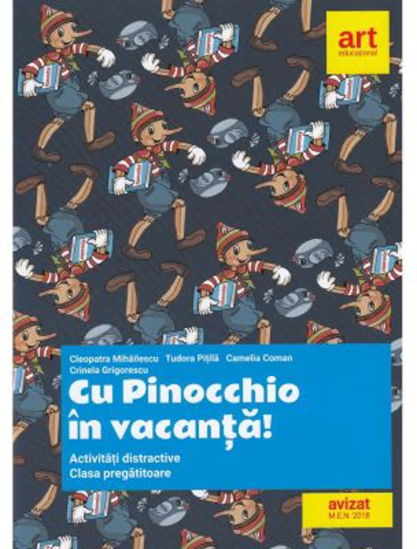 Clasa pregatitoare. Cu Pinocchio in vacanta! Activitati distractive - Cleopatra Mihailescu, Tudora Pitila, Camelia Coman, Crinela Grigorescu
