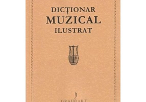 Dictionar muzical ilustrat - A. L. Ivela