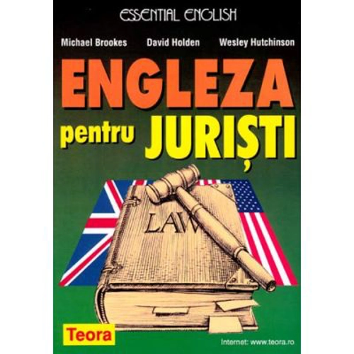 Engleza pentru juristi - Michael Brooks, David Holden, Wesley Hutchinson