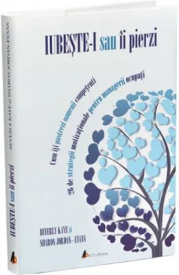 Iubeste-i sau ii pierzi. Editia 2 - Beverly Kaye
