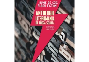 Nume de cod: Flash fiction. Antologie Literomania de proza scurta - Adina Dinitoiu, Raul Popescu
