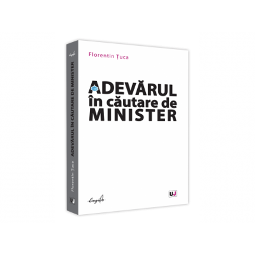 Adevarul in cautare de Minister - Florentin Tuca