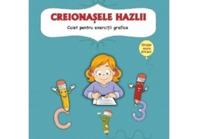 Creionasele hazlii. Caiet pentru exercitii grafice, grupa mare (5-6 ani) - Gabriela Berbeceanu