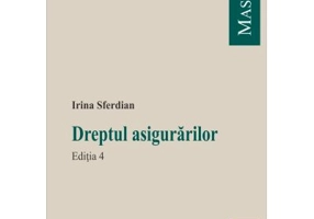 Dreptul asigurarilor. Editia 4 - Irina Sferdian