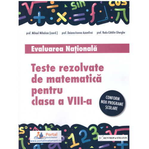 Teste rezolvate de matematica pentru Evaluarea Nationala, clasa a 8-a - Mihael Mihalcea
