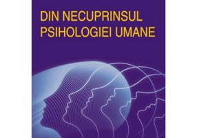 Din necuprinsul psihologiei umane - Tiberiu Rudica