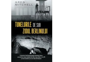 Tunelurile de sub zidul Berlinului (editie de buzunar) - Greg Mitchell