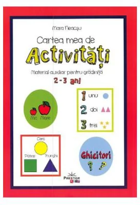 Cartea mea de activitati, 2-3 ani - Mara Neacsu