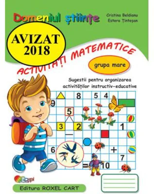 Domeniul stiinte, activitati matematice. Caiet pentru gradinita, grupa mare - Cristina Beldianu, Estera Tintesan