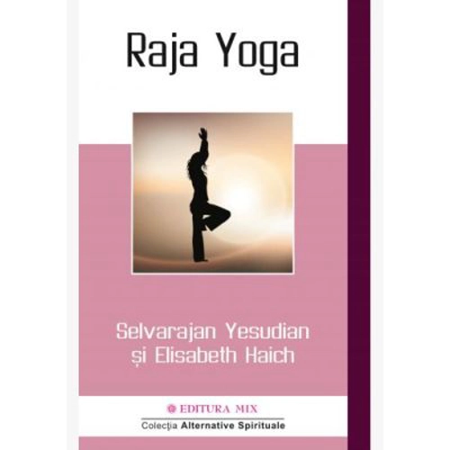 Raja Yoga - Selvarajan Yesudian, Elisabeth Haich