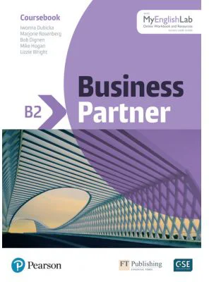 Business Partner B2 Coursebook with MyEnglishLab - Iwonna Dubicka, Marjorie Rosenberg, Bob Dignen, Mike Hogan, Lizzie Wright