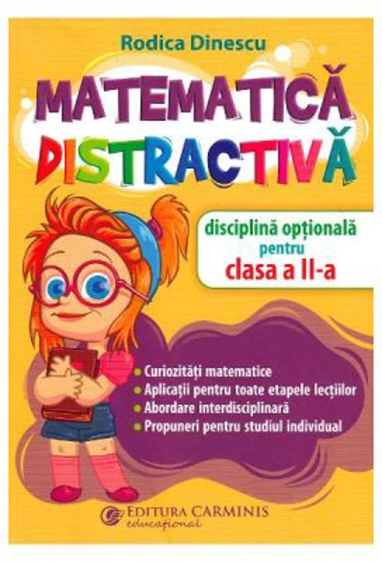 Matematica distractiva. Disciplina optionala pentru clasa a 2-a - Rodica Dinescu