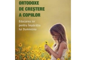 Principii ortodoxe de crestere a copiilor - Philip Mamalakis