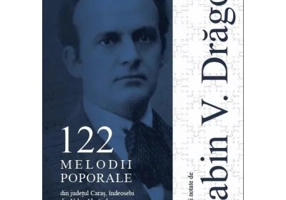 122 melodii poporale din judetul Caras, indeosebi din Valea Almajului - Sabin V. Dragoi