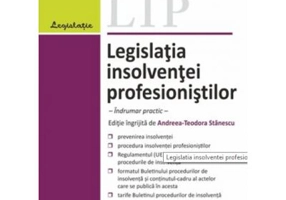 Legislatia insolventei profesionistilor. Indrumar practic - Andreea Teodora Stanescu