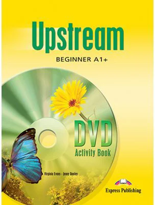 Curs limba engleza Upstream Beginner A1+ Caiet de activitati DVD - Virginia Evans, Jenny Dooley