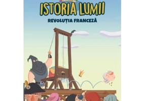 Volumul 35. Istoria lumii. Revolutia Franceza