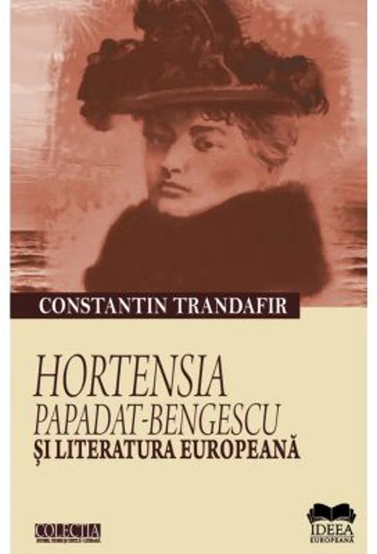 Hortensia Papadat-Bengescu si literatura europeana - Constantin Trandafir