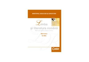 Limba si literatura romana. Manual pentru clasa a 11-a - Marin Iancu