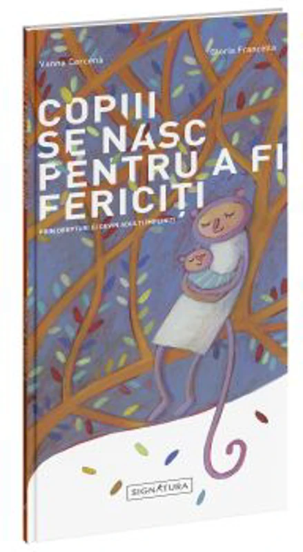 Copiii se nasc pentru a fi fericiti - Gloria Francella