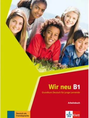Wir neu B1. Grundkurs Deutsch für junge Lernende. Arbeitsbuch - Giorgio Motta, Eva-Maria Jenkins-Krumm