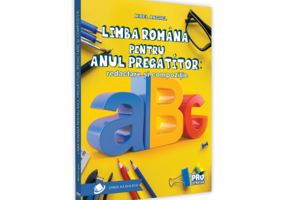 Limba romana pentru Anul pregatitor. Redactare si compozitie - Mirel Anghel