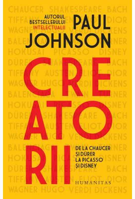 Creatorii. De la Chaucer si Durer la Picasso si Disney