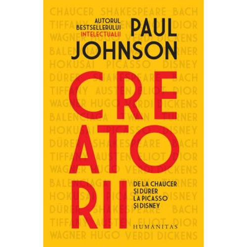 Creatorii. De la Chaucer si Durer la Picasso si Disney